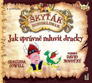 Product detail of Jak správně mluvit dracky - CDmp3 (Čte David Novotný) - Cressida Cowell