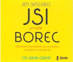 Product detail of Jsi prostě borec - Jen Sincero
