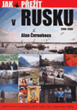 Product detail of Jak přežít v Rusku 1990 - 2003 - Alan Černohous