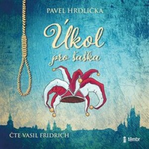 Product detail of Úkol pro šaška - Pavel Hrdlička