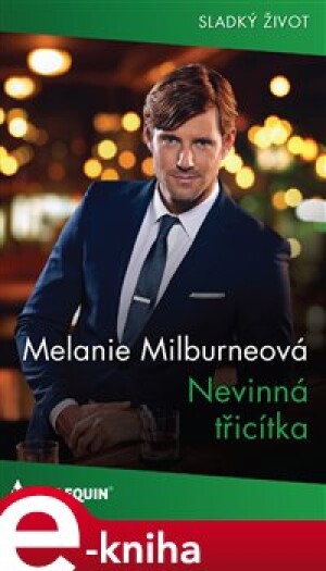 Product detail of Nevinná třicítka - Melanie Milburneová