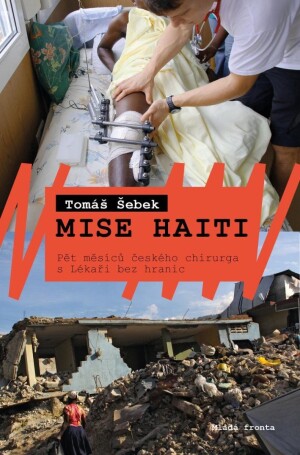 Product detail of Mise Haiti - Pět měsíců českého chirurga s Lékaři bez hranic - Tomáš Šebek
