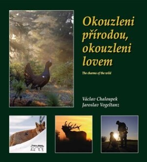 Product detail of Okouzleni přírodou,okouzleni lovem - Václav Chaloupek