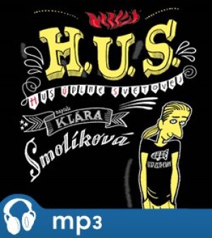 Product detail of H. U. S. (Hus úplně světovej), mp3 - Klára Smolíková