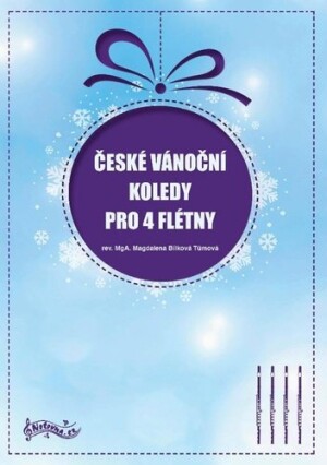 Product detail of České vánoční koledy pro 4 flétny - Tůmová Magdalena Bílková