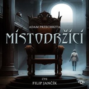 Product detail of Místodržící - Adam Przechrzta