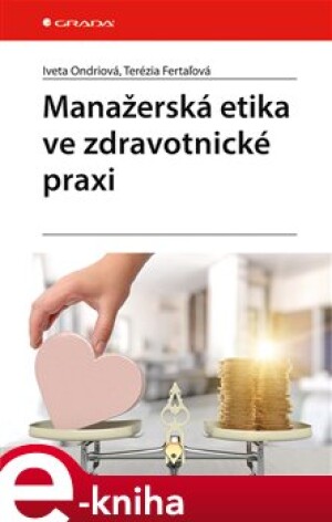 Product detail of Manažerská etika ve zdravotnické praxi - Terézia Fertaľová, Iveta Ondriová