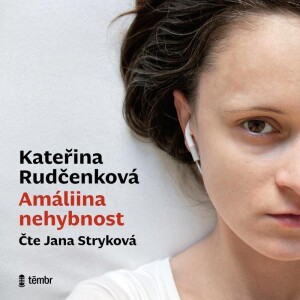 Product detail of Amáliina nehybnost - audioknihovna - Kateřina Rudčenková