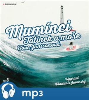 Product detail of Mumínci: Tatínek a moře, mp3 - Tove Janssonová