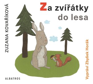 Product detail of Za zvířátky do lesa (audiokniha pro děti) - Zuzana Kovaříková