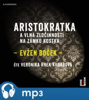 Product detail of Aristokratka a vlna zločinnosti na zámku Kostka, mp3 - Evžen Boček