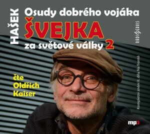 Product detail of Osudy dobrého vojáka Švejka za světové války 2 - CDmp3 (Čte Oldřich Kaiser) - Jaroslav Hašek