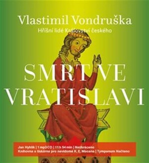 Product detail of Smrt ve Vratislavi - Hříšní lidé království českého - CDmp3 (Čte Jan Hyhlík) - Vlastimil Vondruška