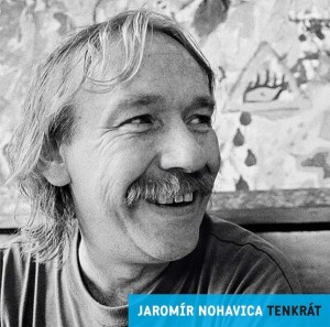 Product detail of Jaromír Nohavica - Tenkrát CD - Jaromír Nohavica