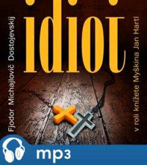 Product detail of Idiot, mp3 - Fjodor Michajlovič Dostojevskij