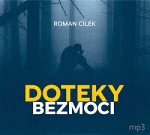 Product detail of Doteky bezmoci - Roman Cílek