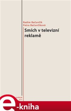 Product detail of Smích v televizní reklamě - Radim Bačuvčík, Petra Bačuvčíková