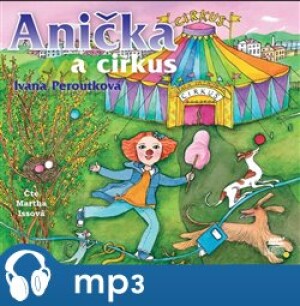 Product detail of Anička a cirkus, mp3 - Ivana Peroutková