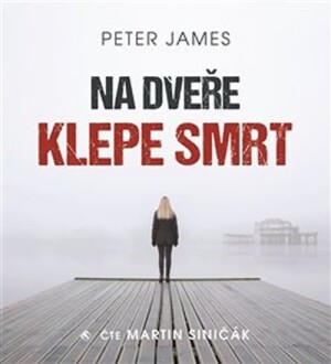 Product detail of Na dveře klepe smrt - 2 CDmp3 (Čte Martin Siničák) - Peter James