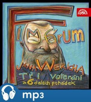 Product detail of Fimfárum Jana Wericha - Tři veteráni a šest dalších pohádek, mp3 - Jan Werich
