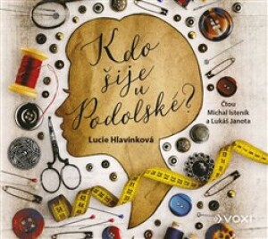 Product detail of Kdo šije u Podolské - Lucie Hlavinková