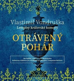 Product detail of Otrávený pohár - Letopisy královské komory VI. - CD (Čte Jan Hyhlík) - Vlastimil Vondruška