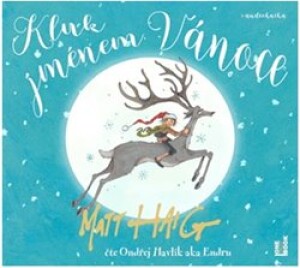 Product detail of Kluk jménem Vánoce - Matt Haig - čte Ondřej Havlík
