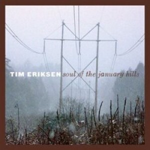 Product detail of Soul Of The January Hills - Tim Eriksen
