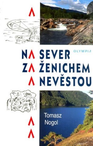 Product detail of Na sever za ženichem a nevěstou - Tomasz Nogol