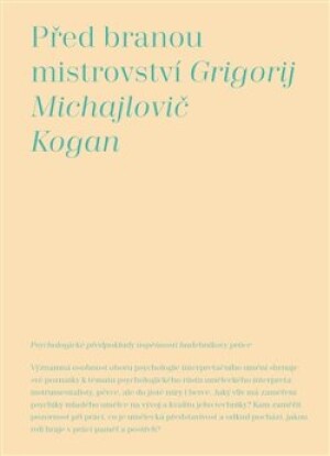 Product detail of Před branou mistrovství - Grigorij Michajlovič Kogan