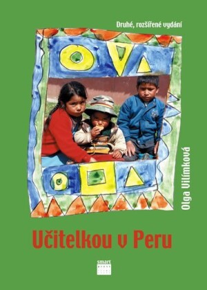 Product detail of Učitelkou v Peru - Olga Vilímková