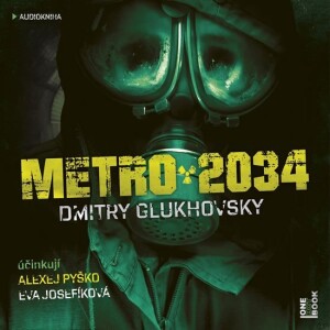 Product detail of Metro 2034 - 2CDmp3 (Čte Eva Josefíková a Alexej Pyško) - Dmitry Glukhovsky