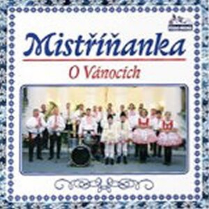 Product detail of Vánoční dechovky - Vánoce s Mistříňankou - 1 CD
