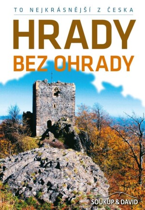 Product detail of To nejkrásnější z Česka: Hrady bez ohrady - Vladimír Soukup