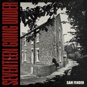 Product detail of Seventeen Going Under - Sam Fender