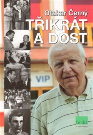 Product detail of Třikrát a dost - Otakar Černý