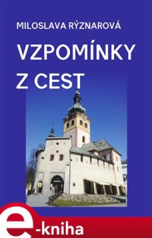 Product detail of Vzpomínky z cest - Miloslava Rýznarová
