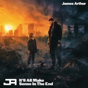 Product detail of It&apos;ll All Make Sense In The End - James Arthur