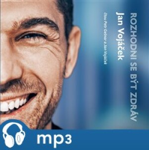 Product detail of Rozhodni se být zdráv, mp3 - Věra Keilová, Jan Vojáček