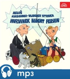 Product detail of Hurvínek macht Ferien - Miloš Kirschner, Vladimír Straka