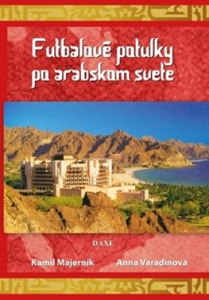 Product detail of Futbalové potulky po arabskom svete - Anna Varadinová; Kamil Majerník