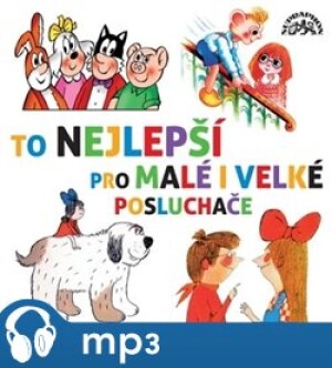 Product detail of To nejlepší pro malé i velké posluchače, mp3