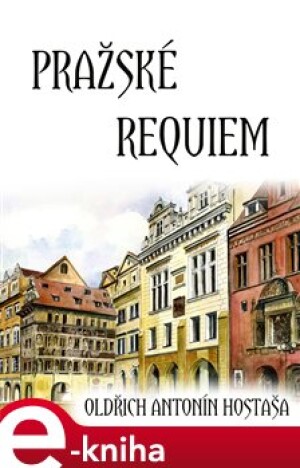 Product detail of Pražské requiem - Oldřich Antonín Hostaša