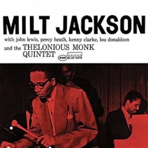 Product detail of Milt Jackson With John Lewis, Percy Heath, Kenny Clarke, Lou Donaldson And The Thelonious Monk Quintet (Blue Note Classic) - Milt Jackson