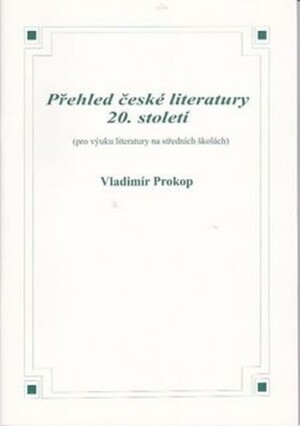 Product detail of Přehled české literatury 20. století - Vladimír Prokop