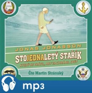 Product detail of Stojednaletý stařík, který se vrátil, aby zachránil svět, mp3 - Jonas Jonasson