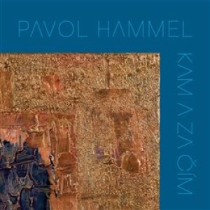 Product detail of Kam a za čím - Pavol Hammel