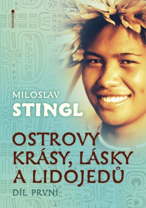 Product detail of Ostrovy krásy, lásky a lidojedů - Díl první - Miloslav Stingl