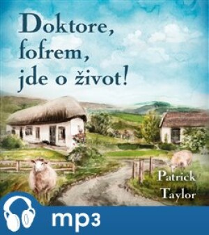 Product detail of Doktore, fofrem, jde o život!, mp3 - Patrick Taylor