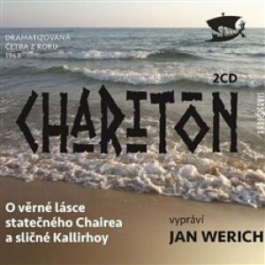 Product detail of O věrné lásce statečného Chairea a sličné Kallirhoy - Charitón